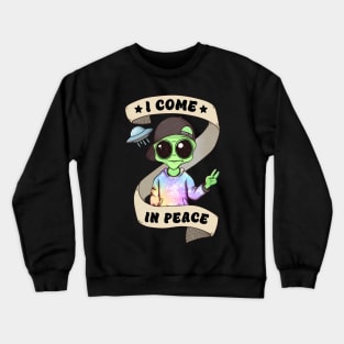 Funny Alien I Come In Peace Cool Design Crewneck Sweatshirt